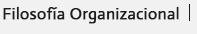 Filosofia Organizacional